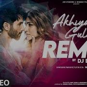 Akhiyaan Gulaab Remix