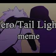 Hero Tail Lights Meme Cross Epic