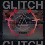 Martin Garrix Julian Jordan Vs Linkin Park Glitch In The End Marco