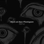 Phantogram Black Out Days Speed Up 1 Hour