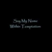 Say My Name Within Temptation