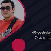 O Ktam Kamalov 40 Yoshdan Oshdik Уктам Камалов 40 Ёшдан Ошдик Music