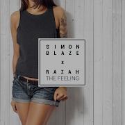 Vietsub Lyrics Simon Blaze Feat Razah The Feeling Feat Razah