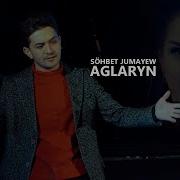 Sohbet Jumayew Aglaryn Kilip