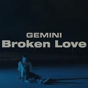 Gemini 제미나이 Broken Love