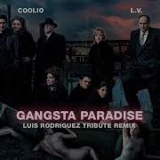 Coolio Ft L V Gangsta S Paradise Remix Luis R