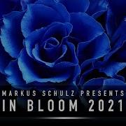 Markus Schulz Presents In Bloom 2021