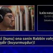 I Lkin Həsənzadə Quran Qarisi Zəlzələ Surəsinin Oxunuşu Və Tərcüməsi Islaminsəsi