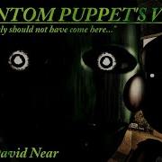 Fnaf Sfm Phantom Puppet Voice By David Near Five Nights At Freddy S