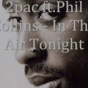 2Pac Ft Phil Collins In The Air Tonight