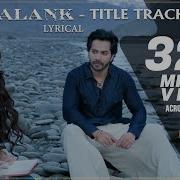 Kalank Title Track