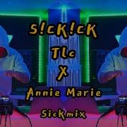 Sickick Tlc X Anne Marie