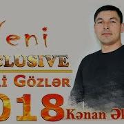 Kenan Akberov Qemli Gozler 2018 Yeni