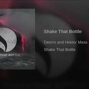 Deorro Shake That Bottle