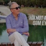 Hikmet Aslanov Qem Eyleme