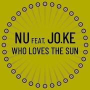 Who Loves The Sun Nu Jo Ke