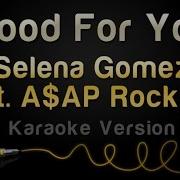 Selena Gomez Ft A Ap Rocky Good For You Karaoke Version