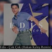 Edis Cok Cok Remix