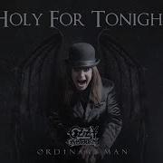 Ozzy Osbourne Holy For Tonight