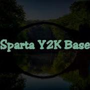 Sparta Y2K Remix