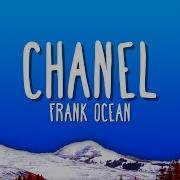 Chanel Frank Ocean Lyrics