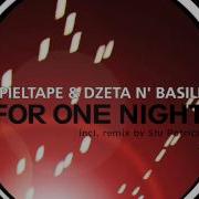 Spieltape Dzeta N Basile For One Night Dub Mix