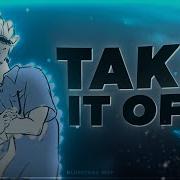 Take It Off Edit