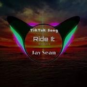 Ride It Tiktok Jay Sean Regard Remix Nhạc Tik Tok Slow Motion Hay Nhất