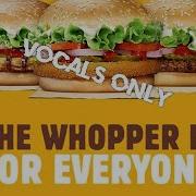 Harder Better Faster Whopper Acapella