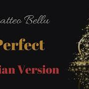 Matteo Bellu Perfect Italian Version