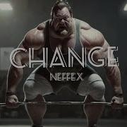 War Of Change Neffex 1 H