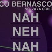 Rico Bernasconi Vs Vaya Con Dios Nah Neh Nah Jake Cooper Radio Mix