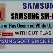 Samsung G570F Fix An Error Has Occurred While Updating The Device