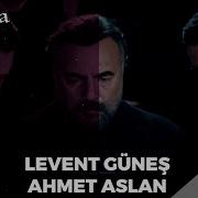 Levent Güneş Ahmet Aslan Ne Fayda Eşkıya Dünyaya Hükümdar Olmaz 2018