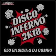 Geo Da Silva Disco Inferno 2K18 Stephan F Remix