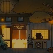 Japanese Night Cafe Vibes A Lofi Hip Hop Mix Chill With Taiki