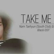 Nam Tae Hyun South Club Take Me Out Ost Black Part 1