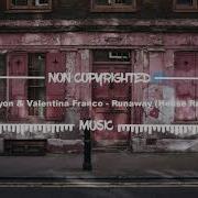 Halcyon Valentina Franco Runaway Heuse Remix Noncopyrightedmusic