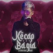 Kẻ Cắp Gặp Bà Già Hoàng Thuỳ Linh Long Nhat Remix