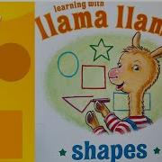 Learning With Llama Llama Shapes