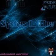 Systems In Blue Extendet Version Recut By Manaev