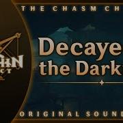 Decayed In The Darkness Genshin Impact Original Soundtrack The Chasm Chapter