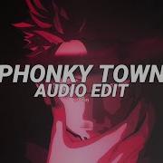 Phonky Town Edit Audio