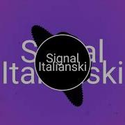 Signal Italyanski Slowed