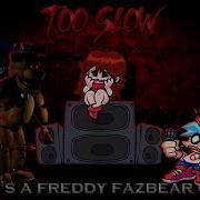 Fnf Vs Fnaf 1 Cover Too Slow