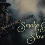 Relaxing Slow Blues Deep And Smoky Guitar For A Timeless Escape Blues Guitar Vibes