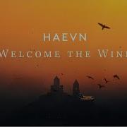 Haevn Welcome The Wind