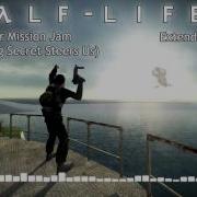 Half Life 2 Ost Something Secret Steers Us Nuclear Mission Jam Extended Mix