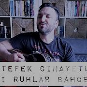 Ufak Tefek Cinayetler Soundtrack Yaralı Ruhlar Bahçesi Akustik Cover Eser Çobanoğlu