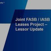 Practical Implications Of The Joint Iasb And Fasb Leasing Project Overview